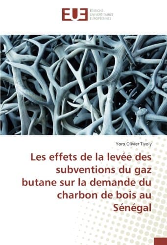 Les effets de la levée des subventions du gaz butane sur la demande du charbon de bois au Sénégal (OMN.UNIV.EUROP.) (French Edition) Paperback – September 27, 2017
