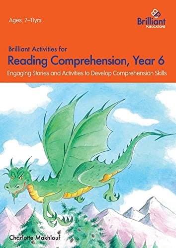 Brilliant Activities for Reading Comprehension, Year 6 (2nd edition): Engaging Stories and Activities to Develop Comprehension Skills