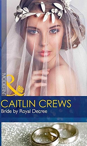 Bride By Royal Decree: Book 83 (Wedlocked!)