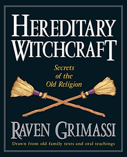 Hereditary Witchcraft: Secrets of the Old Religion