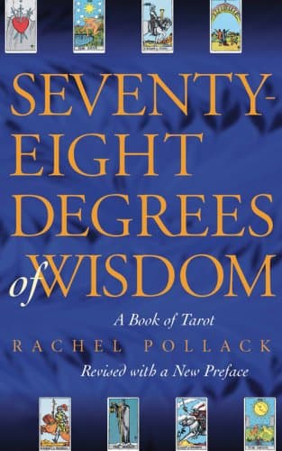 Seventy-Eight Degrees Of Wisdom