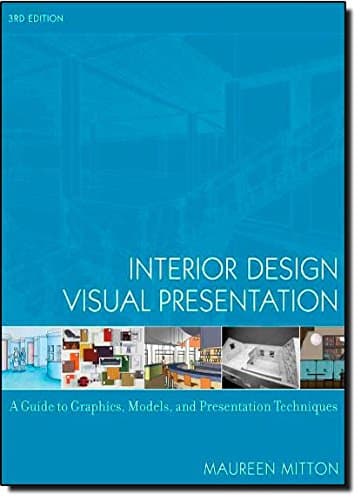 Interior Design Visual Presentation: A Guide to Graphics, Models and Presentation Techniques
