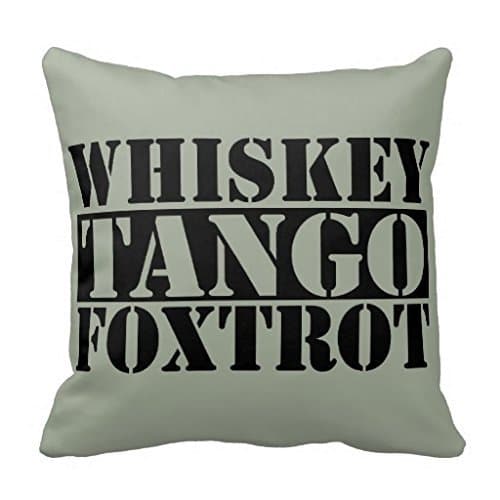 Whiskey Tango Foxtrot Throw Pillow Cover Stylish,Decorative,Unique,Cool,Fun,Funky Beauty POP 18 X 18 Inch Two Sides