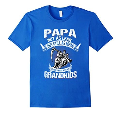 Mens Papa Not As Lean But Still As Mean So Don't Mess With Small Royal Blue
