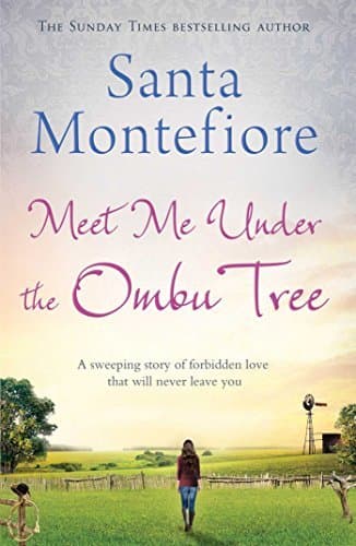 By Santa Montefiore Meet Me Under the Ombu Tree Unknown Binding – 17 Jan. 2014