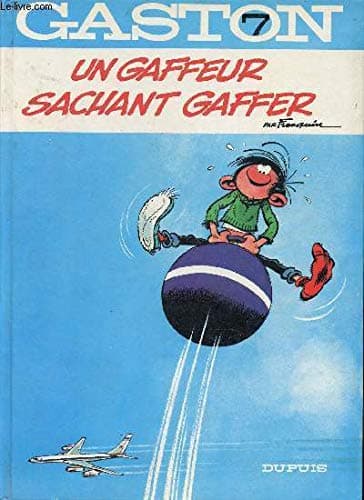 Un Gaffeur Sachant Gaffer (Gaston Lagaffe)