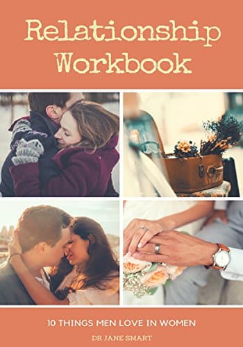 Relationship Workbook: 10 Things Men Love In Women