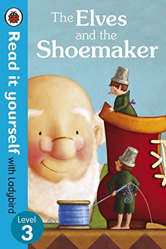 Read It Yourself the Elves and the Shoemaker: Level 3 Ladybird, Ladybird