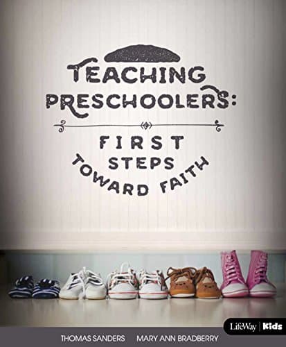 Teaching Preschoolers: First Steps Toward Faith