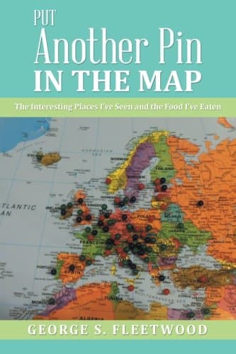 Put Another Pin in the Map: The Interesting Places I've Seen and the Food I've Eaten