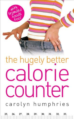 The Hugely Better Calorie Counter - simple to use and easy to understand calorie counter book