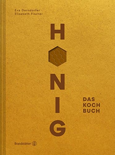 Honig: Das Kochbuch (German Edition) Kindle Edition