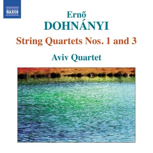 Dohnanyi: String Quartets Nos. 1 and 3