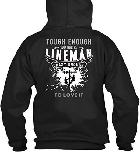 Tough Enough To Be A Lineman T Shirt, Crazy Enough To Love It T Shirt