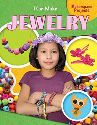 I Can Make Jewelry (Makerspace Projects) Paperback – Illustrated, 7 Aug. 2015
