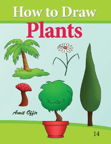 How to Draw Plants (how to draw comics and cartoon characters Book 14)