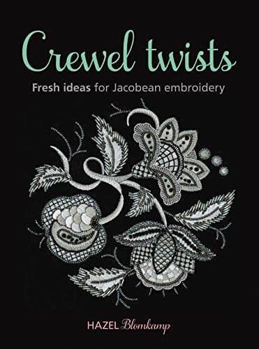 Crewel Twists: Fresh Ideas for Jacobean Embroidery