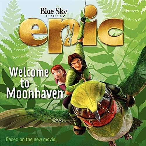 Epic: Welcome to Moonhaven Paperback – April 9, 2013