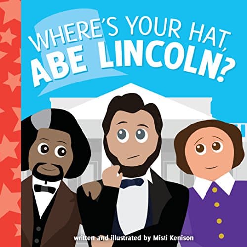 Where's Your Hat, Abe Lincoln? (Young Historians)