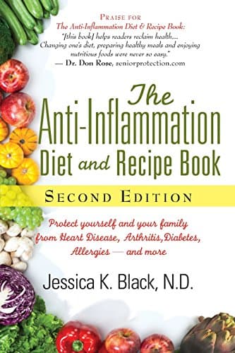 The Anti-Inflammation Diet and Recipe Book, Second Edition: Protect Yourself and Your Family from Heart Disease, Arthritis, Diabetes, Allergies, and More