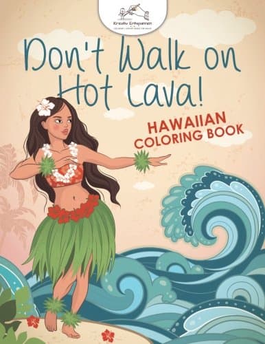 Don't Walk on Hot Lava! Hawaiian Coloring Book