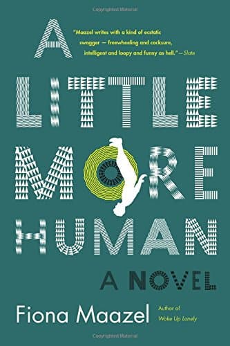 A Little More Human: A Novel