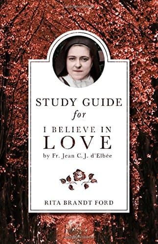 I Believe in Love Study Guide Paperback – January 20, 2015