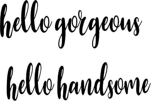 Hello Handsome Hello Gorgeous - Vinyl Wall or Mirror Decals (Black)