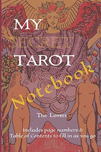 My Secret Tarot Notebook: The Lovers: Includes a Table of Contents to fill in as you go (The Secret Tarot)