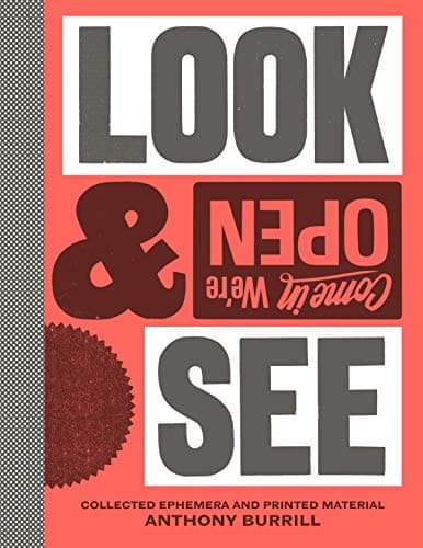 Anthony Burrill: Look & See: Collected Ephemera and Printed Material