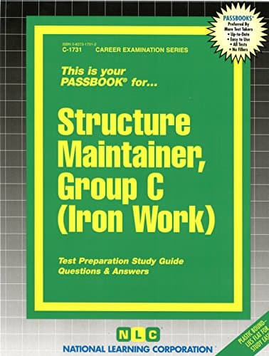 Structure Maintainer, Group C (Iron Work)(Passbooks) (Career Examination Series)