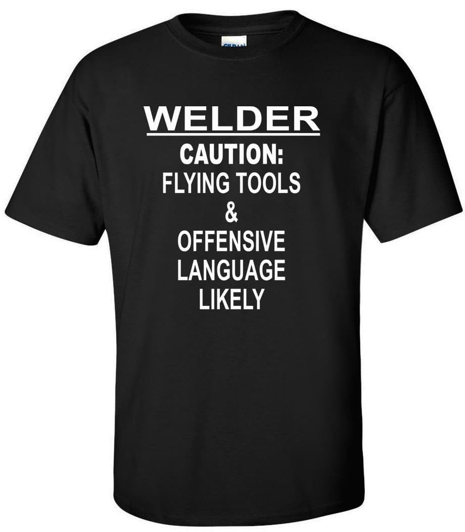 MotoMavens Welder Caution Flying Tools and Explicit Language Likely Welding Funny Shirt