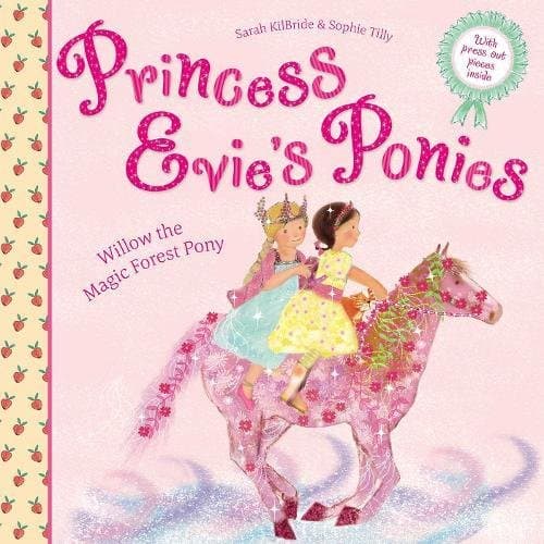 Princess Evie's Ponies: Willow the Magic Forest Pony (Volume 2)