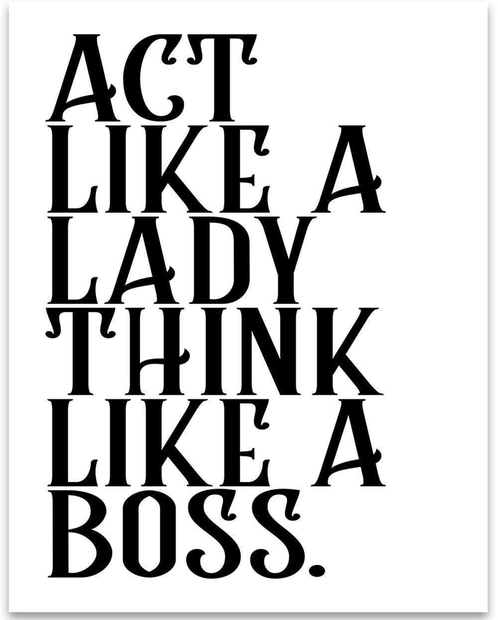Act Like a Lady Think Like a Boss - 11x14 Unframed Typography Art Print Poster - Great Inspirational Gift Under $15