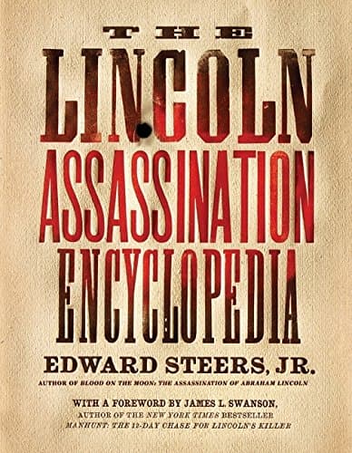 The Lincoln Assassination Encyclopedia Paperback – May 11, 2010