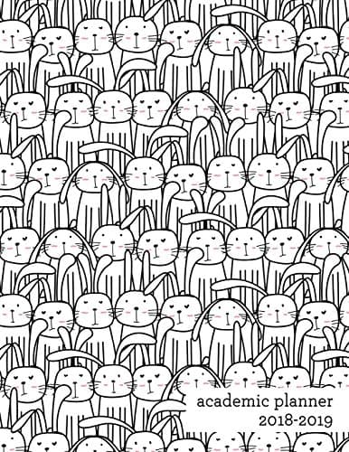 Academic Planner 2018-2019: Cute Bunny Rabbit | Weekly View | To Do Lists, Goal-Setting, Class Schedules + More (August 2018 - July 2019): Volume 1 (Gifts for Rabbit Lovers) Paperback – 5 July 2018