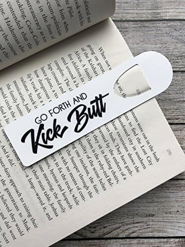 Go Forth and Kick Butt Durable Aluminum Metal Bookmark - Perfect for Graduation or Promotion Gifts
