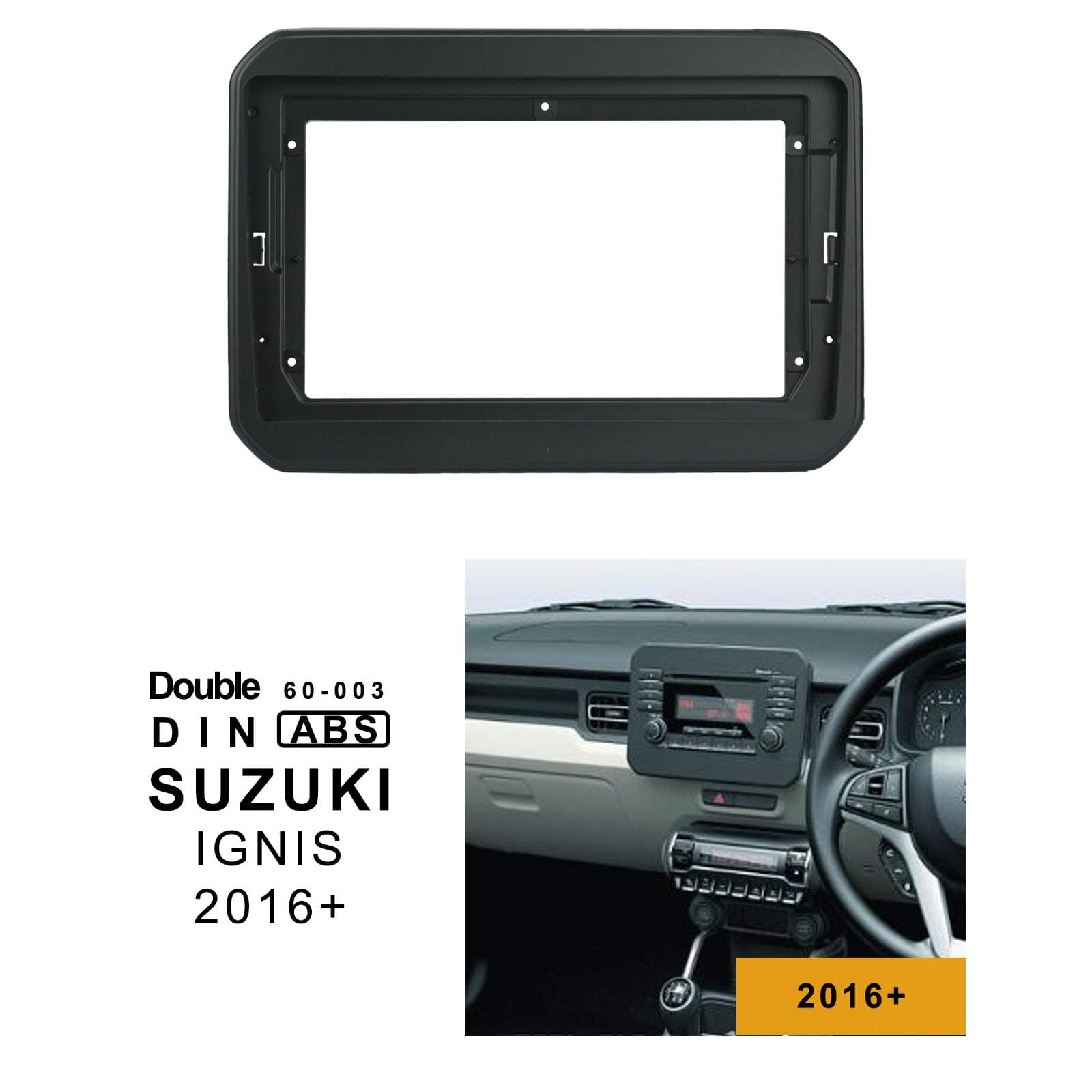 Double din 9inch car Stereo Dashboard Installation Kits, Frame Kits, mounting Kits for Suzuki IGNIS 2016+ 60-003