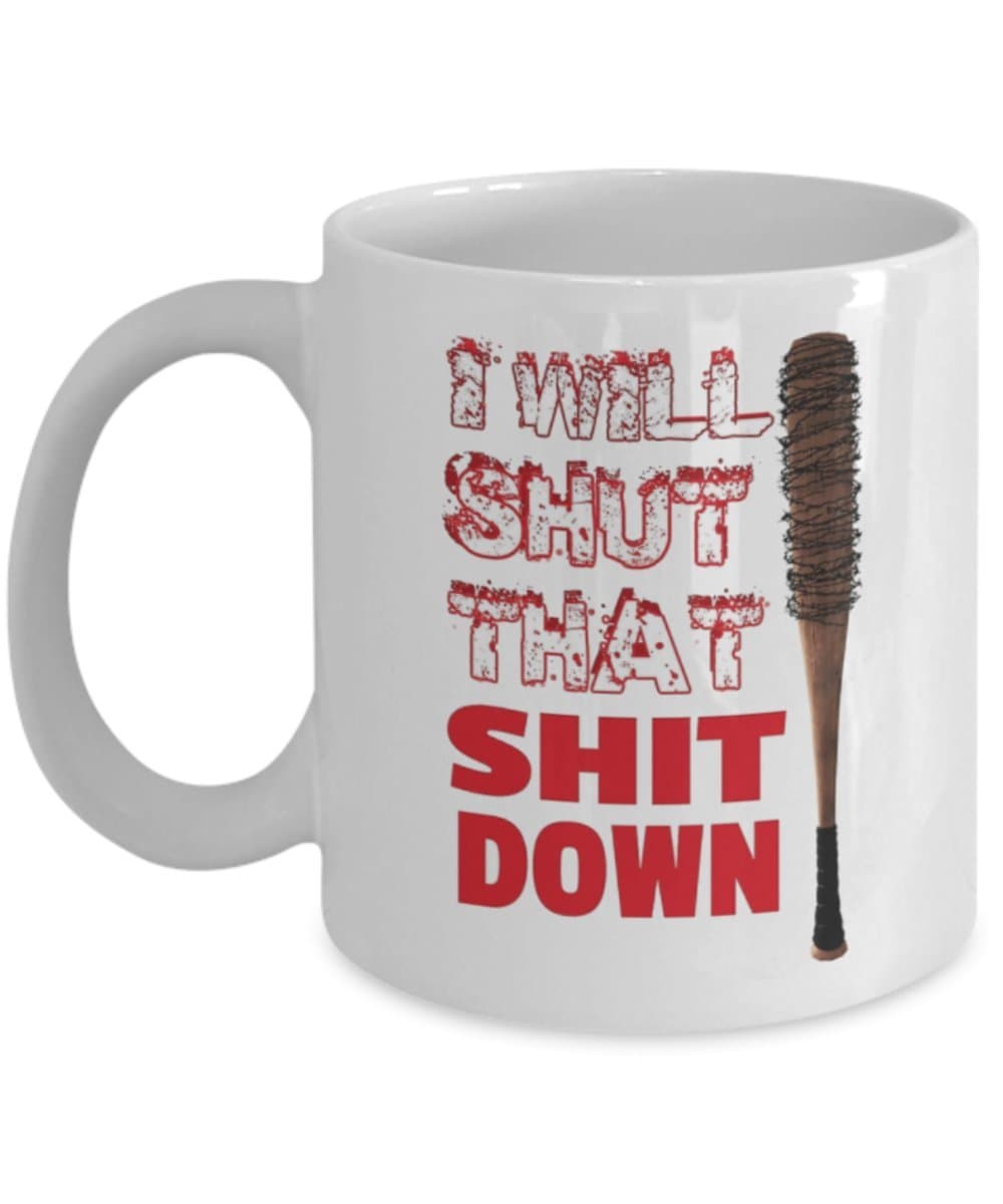 I Will Shut That Down (W):Trinkets & Novelty - Walking Dead Merchandise. This 11-oz Negan Walking Dead Coffee Mug - Lucille Rick Grimes Daryl Glenn Ezekiel Cocoa Mug Cup is Perfect Gift for any Fan