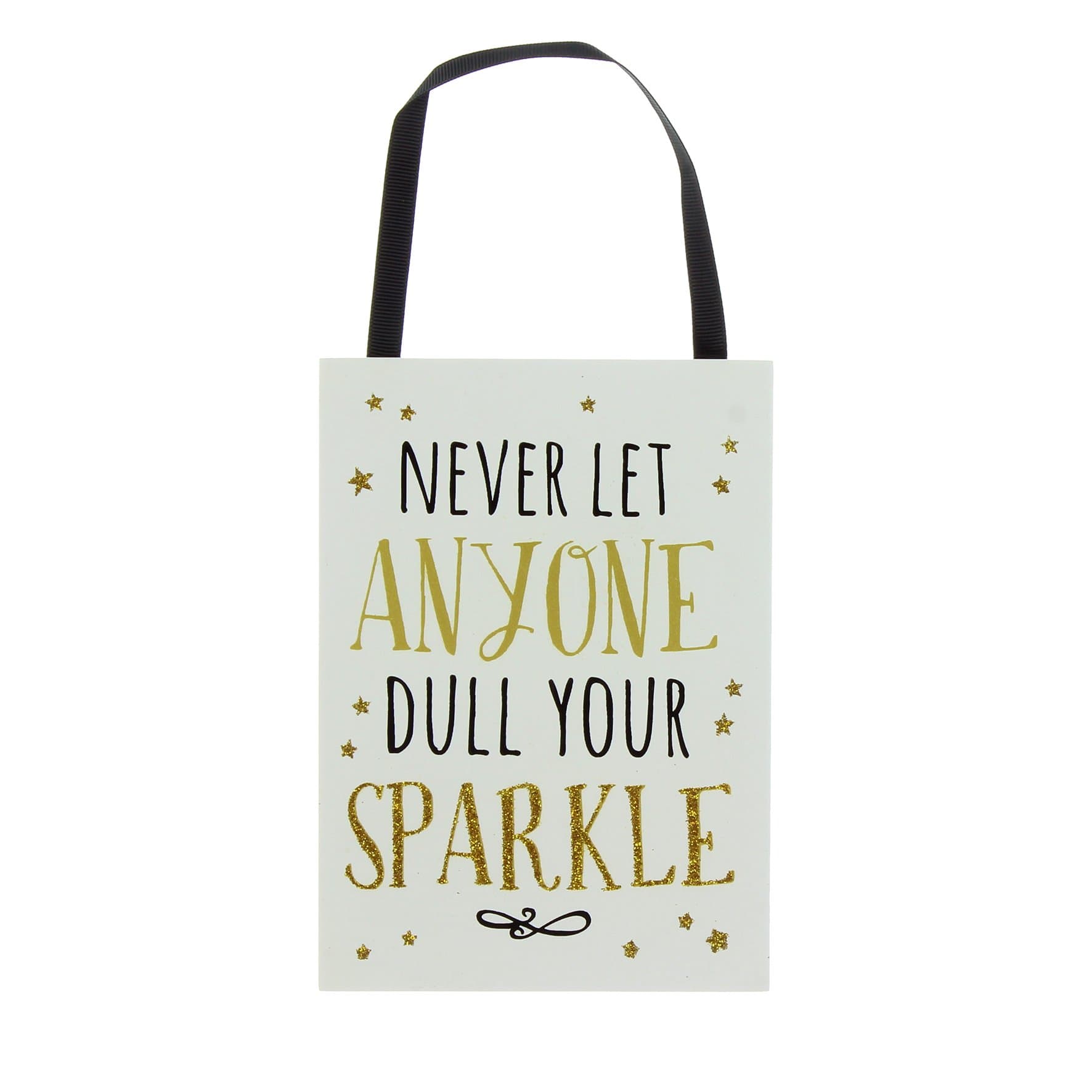 Signography Never Let Anyone Dull Your Sparkle Hanging Plaque Sentimental Gift Range