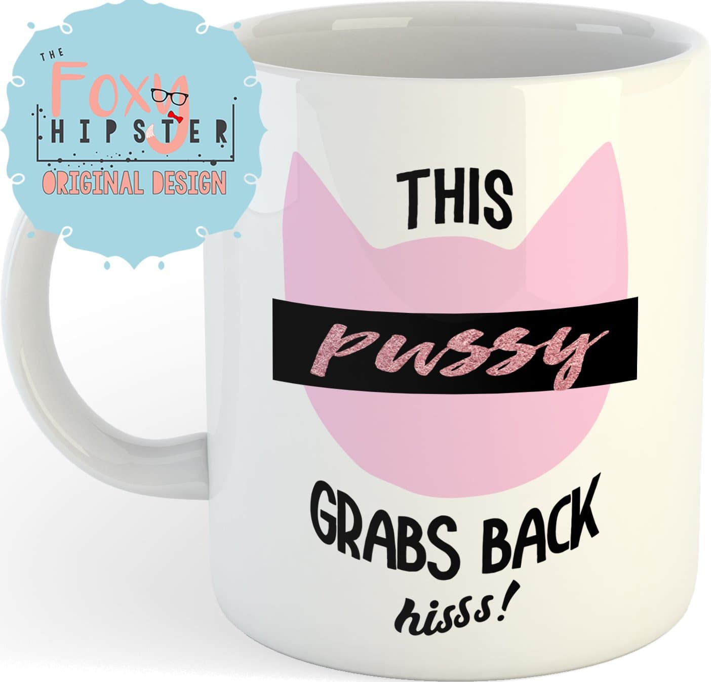 This Pussy Grabs Back 11 oz Coffee Mug