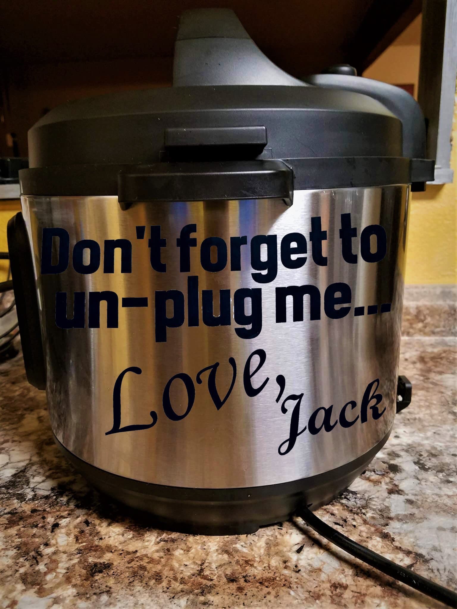 This Is Us | Jack Pearson 'Don't Forget to Unplug Me, Love' | Instant Pot Vinyl Decal