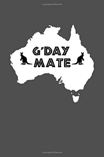 G'Day Mate: 6 x 9" inches Matte Cover Notebook/Journal with 110 pages Paperback with white lined pages.