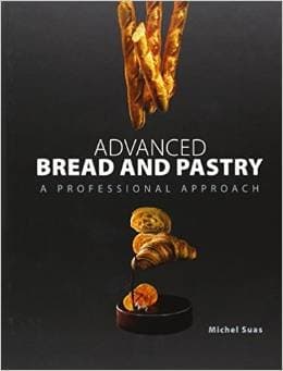 Advanced Bread and Pastry A Professional Approach Hardcover – January 1, 2009