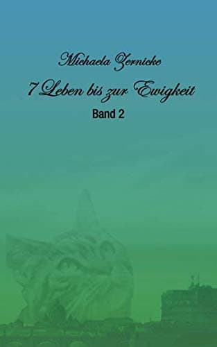 7 Leben bis zur Ewigkeit: Band 2