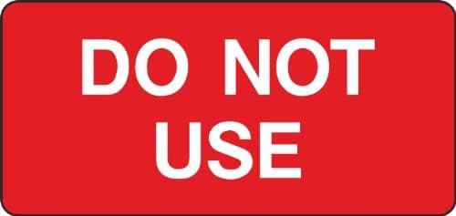 15cm x 7cm Do Not Use Sign [Self Adhesive Sticker]