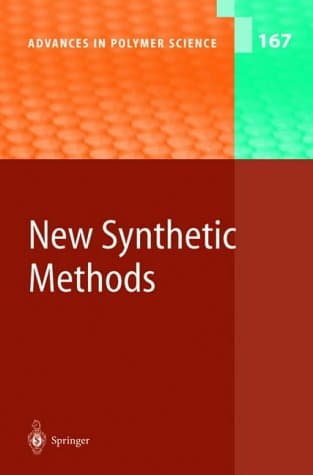 New Synthetic Methods: 167 (Advances in Polymer Science, 167)