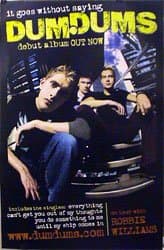 Dum Dums - It Goes Without Saying Poster - 76x50cm