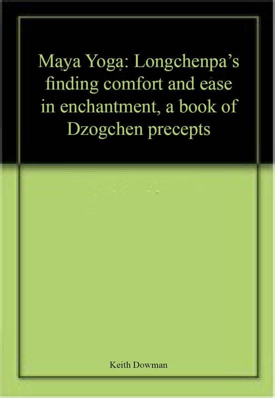 Maya Yoga: Longchenpa's Finding Comfort and Ease in Enchantment