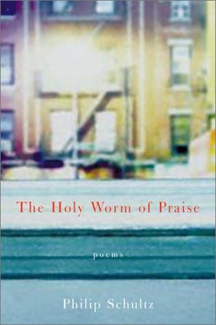 Holy Worm of Praise: Poems